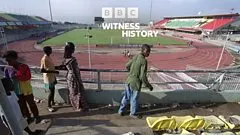 Witness History: Africa's worst stadium disaster