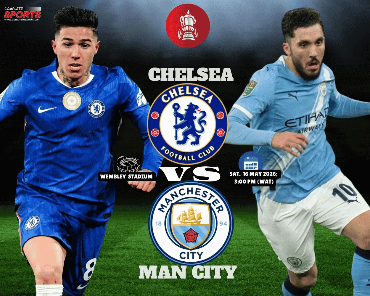 FA Cup Final: Chelsea, Man City Renew Wembley Rivalry In High-Stakes Showdown